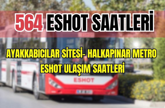 564 saatleri Ayakkabıcılar Sitesi- Halkapınar Metro